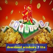 download windows 7 lite